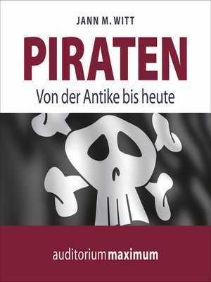 Piraten--Von der Antike bis heute (Ungekürzt) - Audiobook